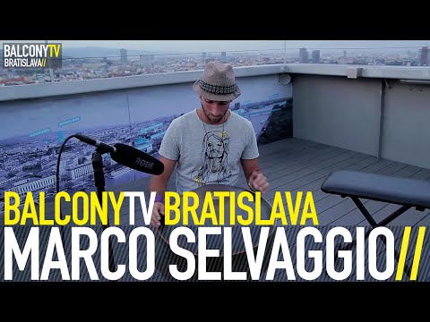 MARCO SELVAGGIO - LYBRA (BalconyTV)
