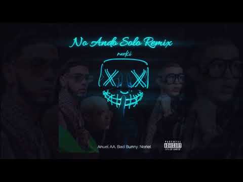 Anuel AA, Bad Bunny, Noriel - No Ando Solo IA (Remix)