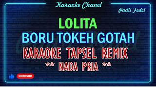 Download lagu LOLITA BORU TOKEH GOTAH KARAOKE TAPSEL REMIX PARHUTAHUTA  mp3