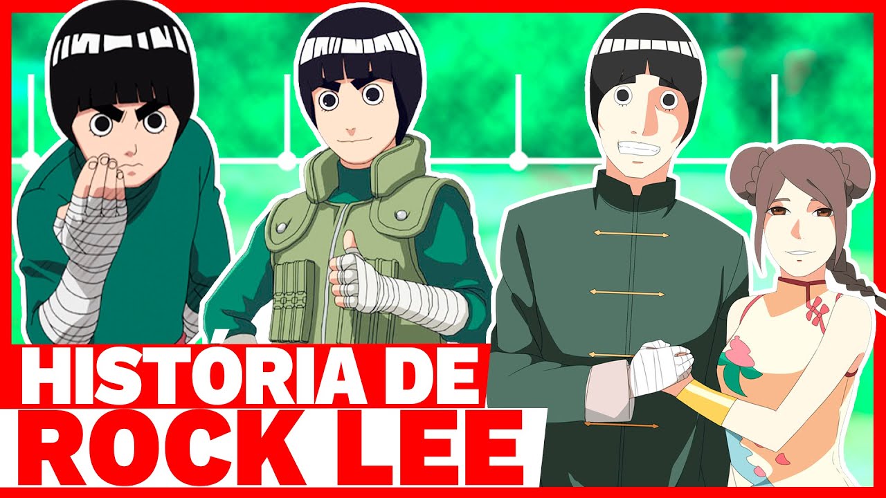 A HISTÓRIA DE ROCK LEE (NARUTO)