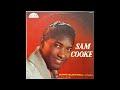 Sam Cooke - (Songs By) Sam Cooke (1958) Part 1 (Full Album)