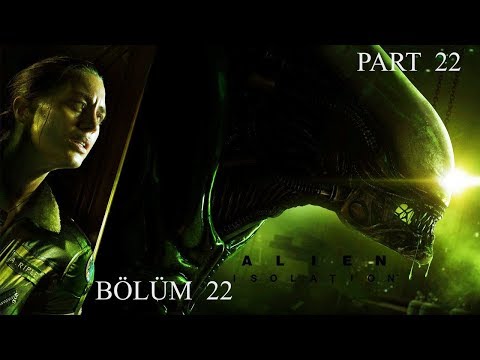 UZAY UÇUŞ TERMİNALİ | ALIEN ISOLATION TÜRKÇE BÖLÜM 22