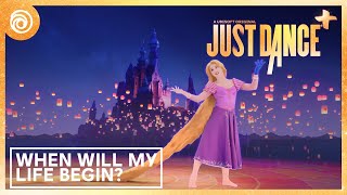 When Will My Life Begin? from  Disney’s Tangled - Just Dance+ | Season Disney Magical Time