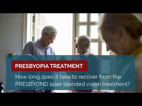 How long does it take to recover from the PRESBYOND laser blended vision treatment?