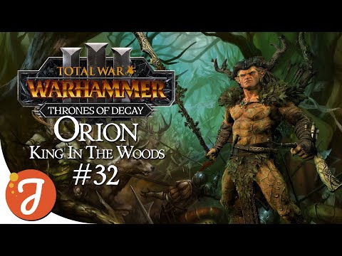 THE BATTLE FOR THE AGES, OAK OF (Finale) | Orion #32 | Total War: WARHAMMER III