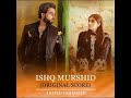 Ishq Murshid Original Soundtrack Bilal Abbas Khan Durefishan Saleem Singer Ahmed Jahanzeb