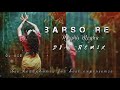 Barso Re Meka Meka Dj Remix Song