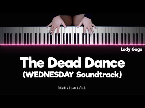 Lady Gaga - The Dead Dance (WEDNESDAY Soundtrack) | Piano Karaoke Lyrics by Pianella Piano Karaoke