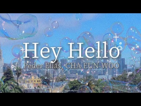 너와 함께라면🩵🫧 | Hey Hello - Peder Elias, 차은우 CHA EUN-WOO (가사/해석/Lyrics)(팝송, 노래, 음악 추천)