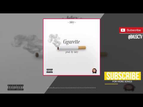 Adey - Cigarette (OFFICIAL AUDIO 2017)