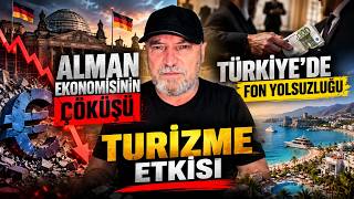Fon Yolsuzluğu, Almanya Ekonomisinin Çöküşü ve Türk Turizminin Geleceği