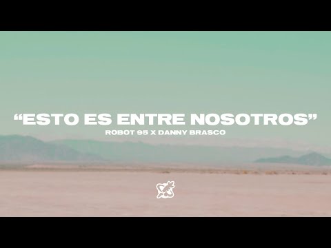 Robot95 - Robot - Esto Es Entre Nosotros