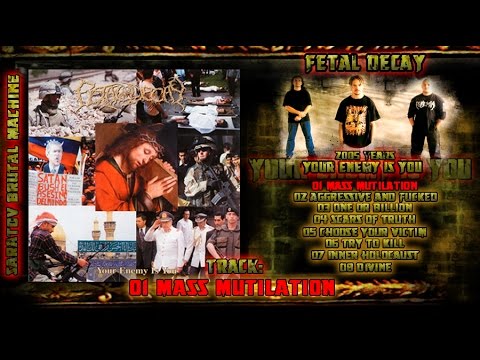 Fetal Decay - Mass Mutilation [Audio]