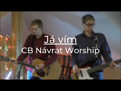 Já vím + AKORDY | CB Návrat Worship