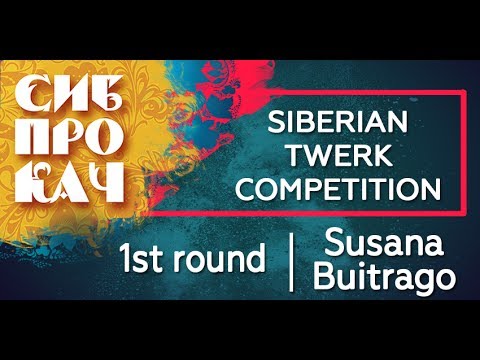 Sibprokach Twerk Competition - 1st round - Susana Buitrago