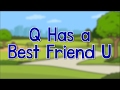 Q Has a Best Friend U | Phonics Song | Jack Hartmann
