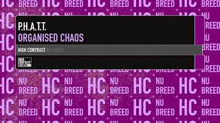 P.H.A.T.T. - Organised Chaos [High Contrast Nu Breed