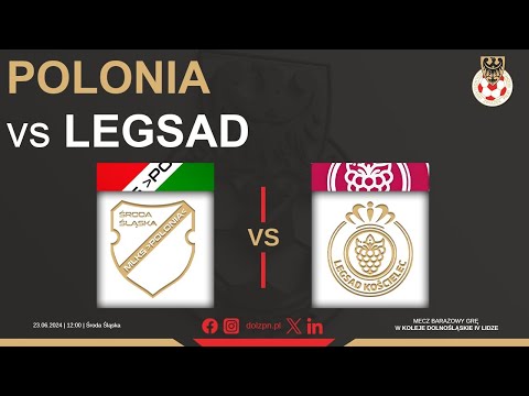 [NA ŻYWO] BARAŻ: Polonia Środa Śląska - Legsad Kościelec