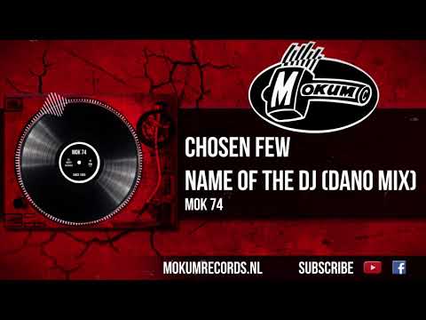 DJ Chosen Few - Name Of The DJ (Dano Mix)