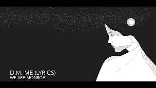 We Are Monroe - DM Me (Lyric Video)