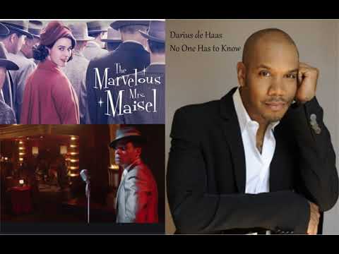 No one Has to Know - Darius De Haas from Marvelous Mrs Maisel