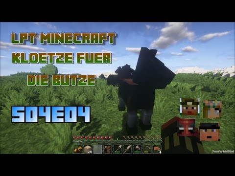 LPT Minecraft S04E04: Klötze fuer die Butze