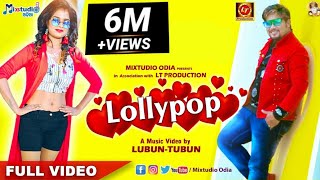 Lollypop - Odia Masti Song - Humane Sagar  Lubun-T
