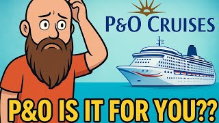 P&O Cruises: Is it the Cruise Line for you ???