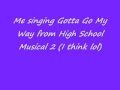 ~Sing with Gabriella~ Gotta Go My Own Way from ...