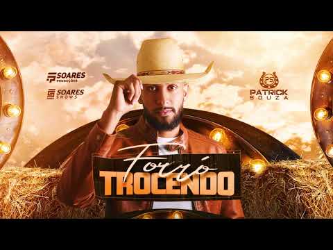 FORRÓ TROCENDO - PATRICK SOUZA