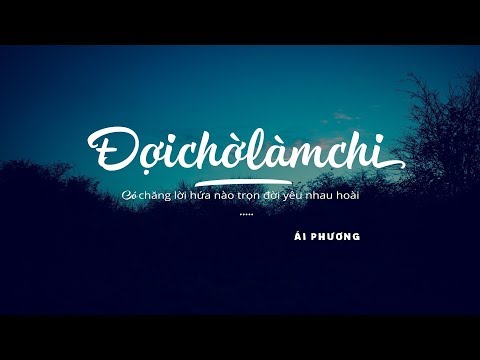 Đợi chờ làm chi - Ái Phương