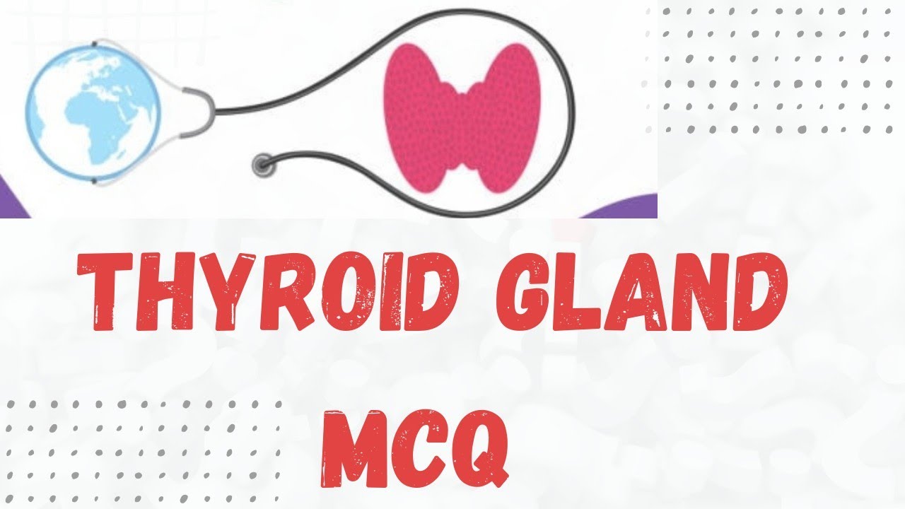 Thyroid Gland MCQ | Medical Topics Series |