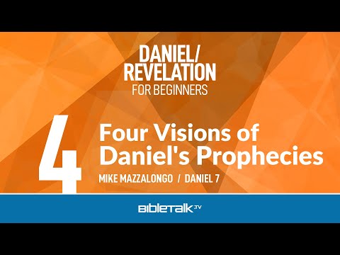 Four Visions of Daniel's Prophecies (Daniel 7 Bible Study) – Mike Mazzalongo | BibleTalk.tv