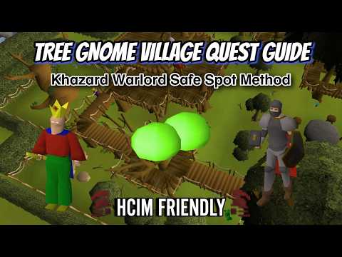 Tree Gnome Village Quest Guide with Khazard Warlord Safe Spot Method (HCIM Friendly)