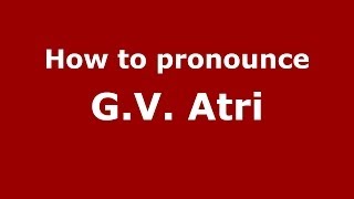 How to pronounce G.v. Atri