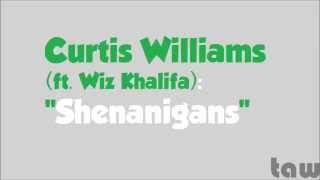 Curtis Williams- Shenanigans