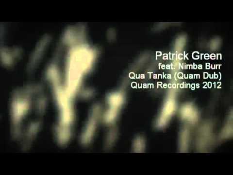 Patrick Green feat. Nimba Burr - Qua Tanka (Quam Dub)