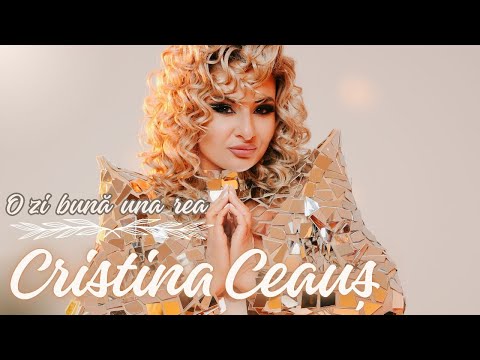Cristina Ceaus - O Zi Buna Una Rea | Videoclip Oficial