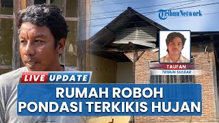 Nasib Pilu Warga di Jl Kedondong Pasangkayu, Rumahnya Roboh Akibat Pondasi Terkikis Air Hujan