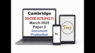 IGCSE ICT (0417) March 2025  Paper 2 - Document Production