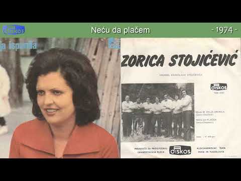 Zorica Stojicevic - Necu da placem - (Audio 1974)