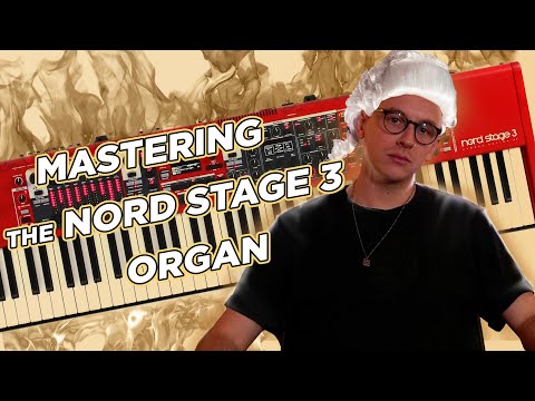 Nord Stage 3 Organ Engine Overview & Tips