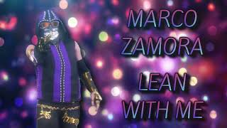 Marco Zamora - Lean With Me (Entrance Theme)