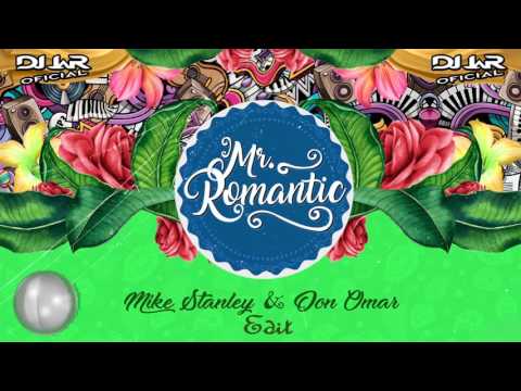 Mike Stanley & Don Omar - Mr Romantic (REMIX DJ JaR Oficial)