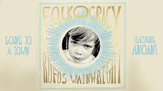 Rufus Wainwright - Going to a Town feat. ANOHNI