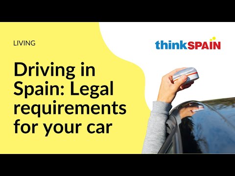 Driving in Spain: Legal requirements for your car