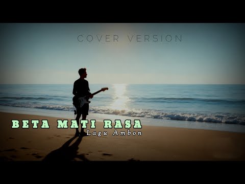 Beta Mati Rasa 🔰 Cover - Ambon Song