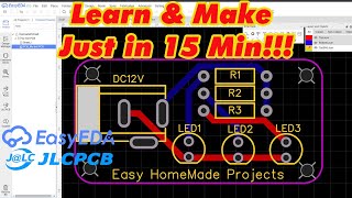 Learn PCB Designing Just in 15 Minutes!  EasyEDA + JLCPCB Complete Tutorial 2023