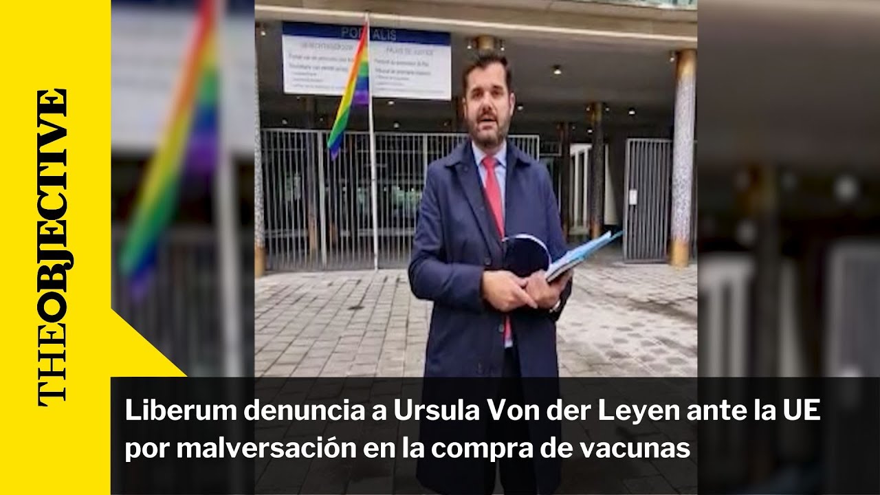 SPAGNA. ASSOCIAZIONE LIBERUM DENUNCIA VON DER LEYEN E TUTTA LA COMMISSIONE EUROPEA