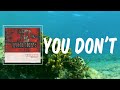 You Don't (Lyrics) - Tricky